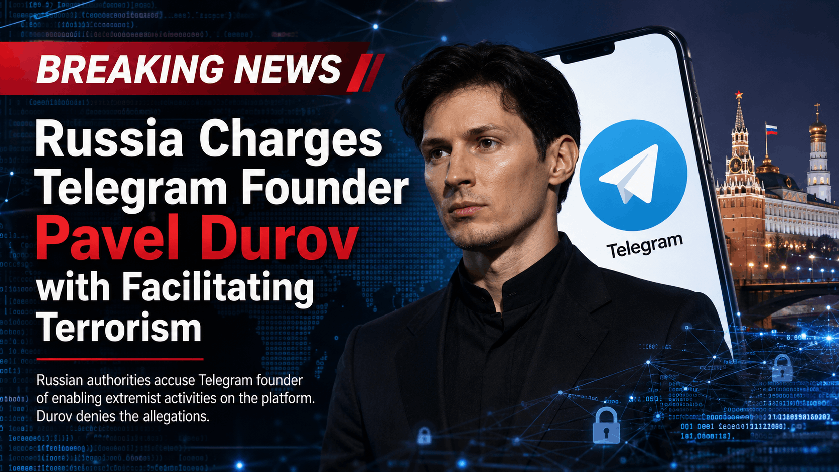 Russia Charges Telegram Founder Pavel Durov with Facilitating Terrorism